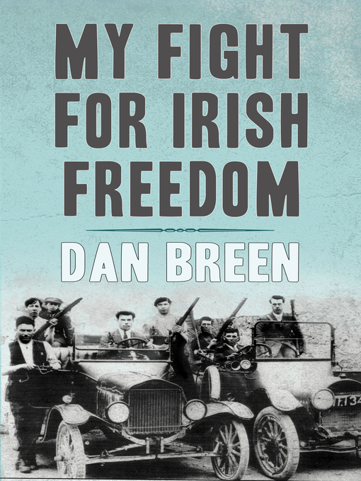 Title details for My Fight For Irish Freedom by Dan Breen - Wait list